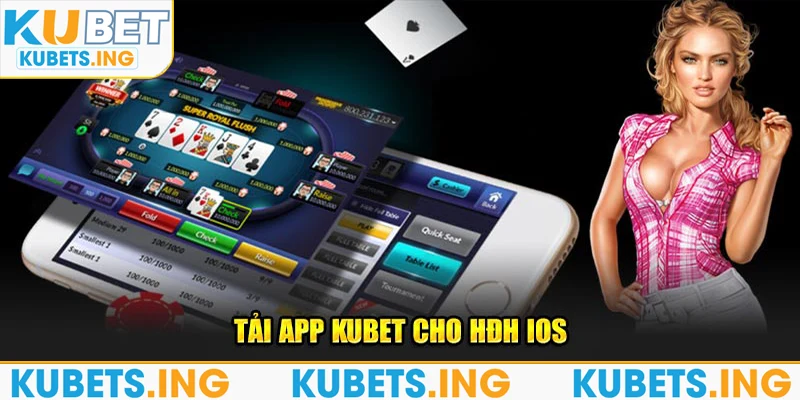 Tải app KUBET cho HĐH IOS