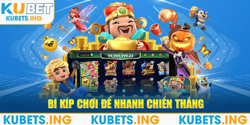 Bí kíp chơi để nhanh chiến thắng