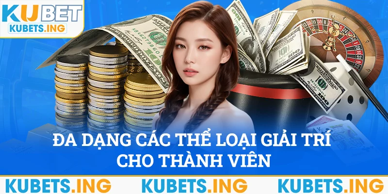 Đa dạng các thể loại giải trí cho thành viên